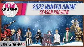 Kawaii-Live: The Winter 2023 Anime Season Preview