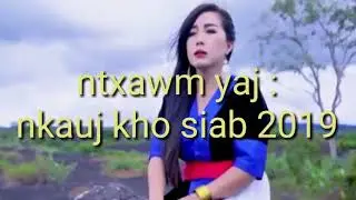 Ntxawm yaj: ua neej ntxhov nyho 2019. By suab nkauj kho siab tshaj.