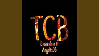 TCB (feat. Angelts06)