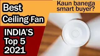 Top 5 Best Ceiling Fan In India 2021