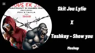 TashKay ft BigRic_Show You X Skit jou Lyfie - Tayla ft Ricky Vani Frontline (Tiktok mashup) 2025
