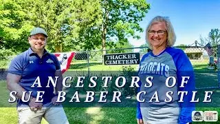 THE ANCESTORS OF SUE BABER-CASTLE! HISTORY, ANCESTRY, & GENEALOGY ALL AROUND US!