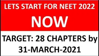 LETS START for NEET 2022 NOW - Live Sessions of PHY & CHEM to Target 28 Chapters by 31-Mar-2021
