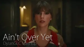 DylanGLC - Ain't Over Yet (Top Pop Songs of 2023 Mashup)
