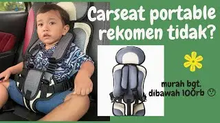REVIEW LENGKAP CARSEAT PORTABLE  CHARM / SAFETY SEAT FOR CHILD CARA PASANG