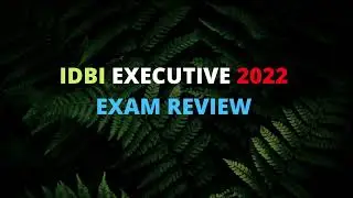 IDBI Executive 2022 exam review