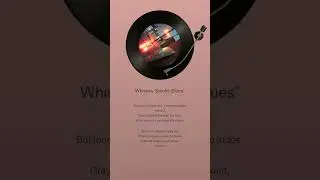 Whiskey Smoke Blues&rdquo; 1