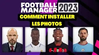 TUTO COMMENT INSTALLER LES PHOTOS - Football Manager 2023