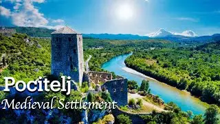 Medieval Settlement Built of Stone || Pocitelj Bosnia and Herzegovina