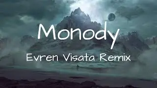 TheFatRat - Monody (feat. Laura Brehm) [Evren Visata Remix]