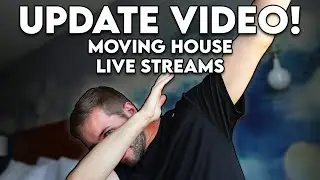 IMPORTANT UPDATE VIDEO!!! MOVING HOUSE (ABOUT LIVE STREAMING!)
