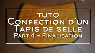 TUTO - Confection d'un tapis de selle - Partie 4 - Finalisation
