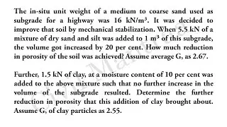The in-situ unit weight of a medium to coarse sand used as subgrade for a highway was 16 kN/m&sup3;.