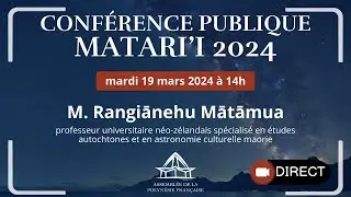 Conf&eacute;rence publique MATARI'I 2024 - mardi 19 mars 2024