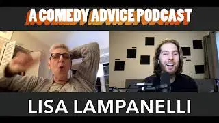 Lisa Lampanelli (Comedy Central Roasts, FX's Hysterical) Interview | A Comedy Advice Podcast