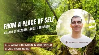Ep.7 What's going on in your inner space right now?