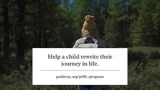 Introducing Pathways Treatment Family Foster Care