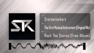 Stereorockerz - The First Musical Instrument (Original Mix)