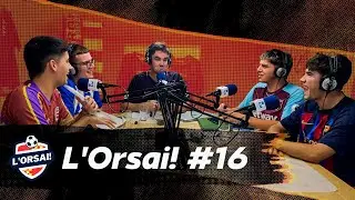XAVI FORA?, L'IMPOSTOR, FUTBOL EN 5 MINUTS, JUGADORS CARISMÀTICS I EL QUI ÉS MÉS | L'Orsai! #16