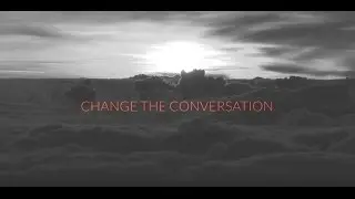 #ChangeTheConversation