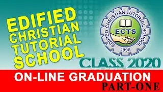 ECTS - Edified Christian Tutorial School - Graduation 2020