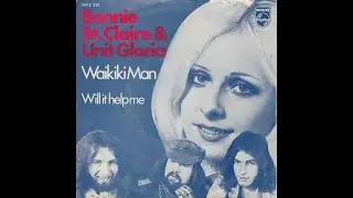 Bonnie St. Claire & Unit Gloria - Waikiki Man (Nederbeat / pop) | (Rozenburg/Utrecht) 1973