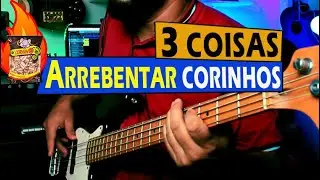 3 Coisas para Arrebentar no Corinho de Fogo aquele Groove Quente