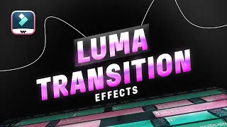 Luma Transition Effects in Filmora