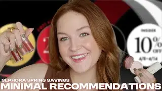 Sephora Spring Savings Recs (Minimal and not overwhelming!)