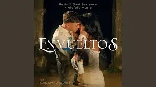 JLEXIS X DANI BARRANCO &ndash; ENVUELTOS | Latin Pop Urban Hit 2025 🔥🎶