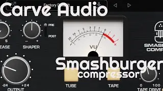 Smashburger Compressor by Carve Audio (No Talking)