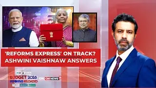 Union Budget 2026 | Reforms Express On Track? | Ashwini Vaishnaw Answers | The Hard Facts