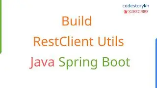Build RestClient Utils | Step-by-Step Java Tutorial
