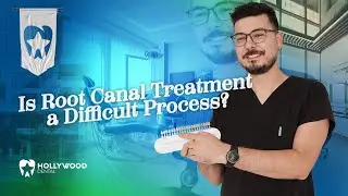Is Root Canal Treatment a Difficult Process? | Hollywood Dental Izmir