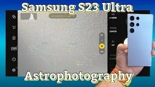 Samsung Galaxy S23 Ultra Feature Spotlight | AstroPhoto |