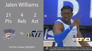 Jalen Williams 21 Points vs Jazz | 2023 Summer League Highlights