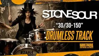Stone Sour - 30/30-150 (Drumless) NO DRUMS - High Quality
