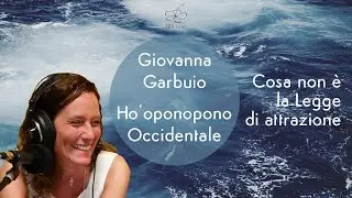 Cosa non è la legge di attrazione | Ho'oponopono occidentale #27