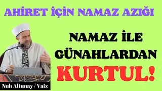 AHİRET İÇİN NAMAZ AZIĞI NAMAZ İLE GÜNAHLARDAN KURTUL! #allah #dua #namaz