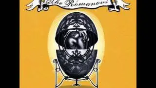 The Romanovs - Fever Pitch
