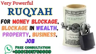 Ruqyah for Money Blockage, Blockage in Wealth, Property, Business, Job