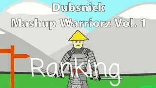 [🎉🎉🎉@DubsnickDubstepRanking CONGRATULATIONS 🎉🎉🎉] Ranking Dubsnick Mashup Warriorz Vol. 1