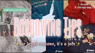 borrowing tips and tricks (part two) | tiktok compilation