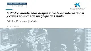El 23F cuarenta años después: contexto internacional y claves políticas de un golpe de Estado