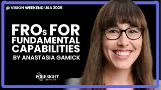 Anastasia Gamick | FROs for Fundamental Capabilities  @ Vision Weekend USA 2025