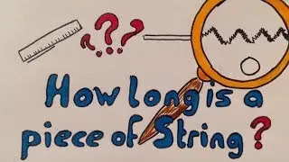 How long is a piece of String?