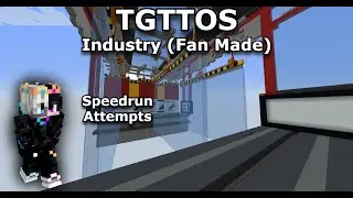 TGTTOS - Industry Speedrun (Fan Made Map)