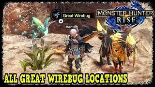 All Great Wirebug Locations in Monster Hunter Rise Great Wirebug Plate