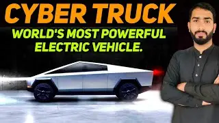 World's Most Powerful Vehicle?| Tesla's  Cyber Truck Completely Explained in Urdu Hindi.|