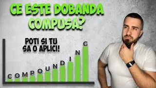 Ce Este Dobanda Compusa ? POTI SI TU SA O APLICI !  !